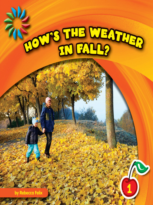 Title details for How's the Weather in Fall? by Rebecca Felix - Available